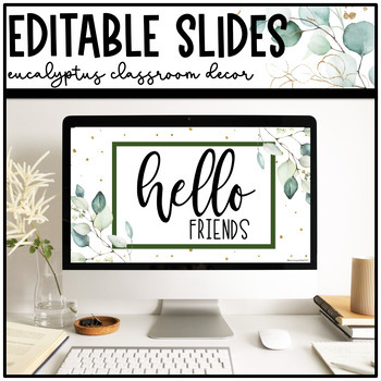 Preview of Eucalyptus and Gold Classroom Decor: Editable Slides | Google Slides Template