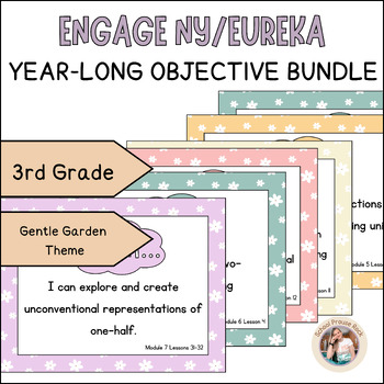 Preview of Eureka/Engage NY Grade 3 Year-Long Objective Bundle | Gentle Garden Theme