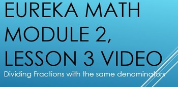 Preview of Eureka Math 6th Grade - Module 2, Lesson 3