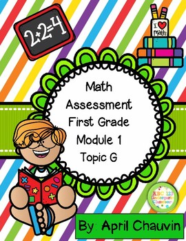 Preview of Math Assessment First Grade  Module 1 Topic G Test Engage / NY