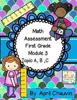 Preview of Math Assessment First Grade  Module 3 Topic A, B, and C  Measurement
