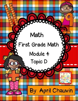 Preview of Math Assessment First Grade  Module 4 Topic D