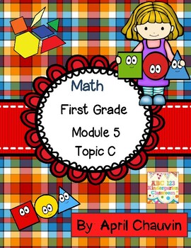 Preview of Math Assessment First Grade  Module 5 Topic C  Engage New York !!