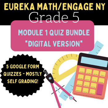 Preview of Eureka Math/Engage NY 5th Grade Math Module 1 Quiz Bundle