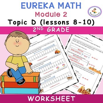 Preview of Eureka Math-Engage NY: Grade 2, Module 2 (Topic D, Lessons 8-10) worksheets