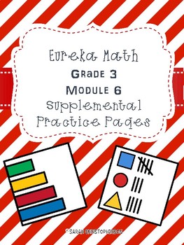 Preview of Eureka Math Engage NY Grade 3 Module 6 Supplemental Practice Pages