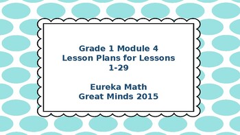 Preview of Eureka Math/Engage NY Great Minds Grade 1 Module 4 Lesson Plans 1-29