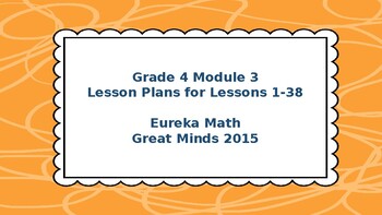 Preview of Eureka Math/Engage NY Great Minds Grade 4 Module 3 Lesson Plans