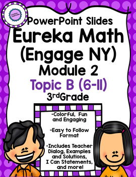Preview of Eureka Math (Engage NY) Module 2 Topic B PowerPoint Slides