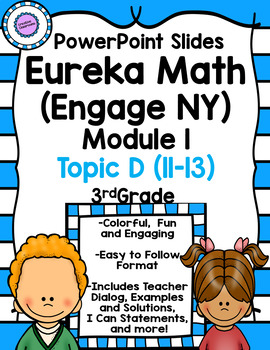 Preview of Eureka Math (Engage NY) Module 1 Topic D PowerPoint Slides