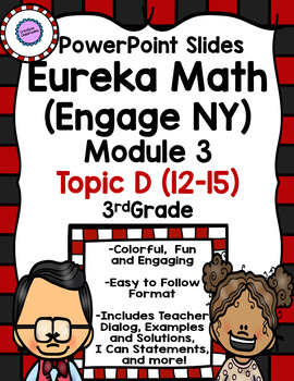 Preview of Eureka Math (Engage NY) Module 3 Topic D PowerPoint Slides