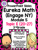 Eureka Math (Engage NY) Module 5 Topic E PowerPoint Slides
