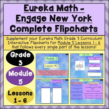 Preview of Engage New York - 3rd Grade Module 5 - Lesson 1-6: Flipchart + Powerpoint