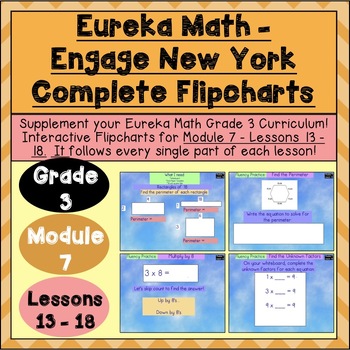 Preview of Engage New York - 3rd Grade Module 7 - Lesson 13-18: Flipchart + Powerpoint