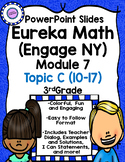 Eureka Math (Engage New York) Module 7 Topic C PowerPoint Slides