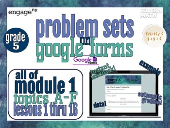 Preview of Eureka Math/EngageNY Problem Sets on Google Forms Grade 5, Module 1, All Topics