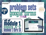 Eureka Math/EngageNY Problem Sets on Google Forms Grade 5,