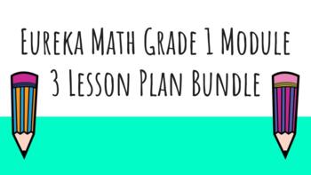 Preview of Eureka Math Grade 1 Module 3 Lesson Plan Bundle