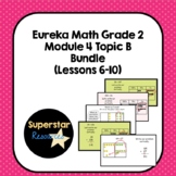 Eureka Math Grade 2 Mod. 4 Topic B Bundle Concept Developm