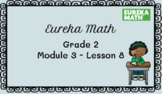 Eureka Math Grade 2 Module 3 - Lesson 8 Concept Development (Distance Learning)