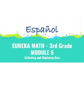 Preview of Eureka Math - Grade 3 - Module 6 End of Mod Assessment Review Spanish/English
