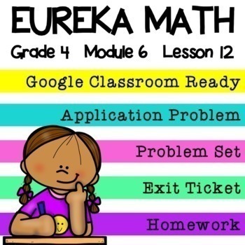 eureka math grade 4 module 6 lesson 12 homework