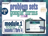 Eureka Math Problem Sets on Google Forms - Module 1 Topic 