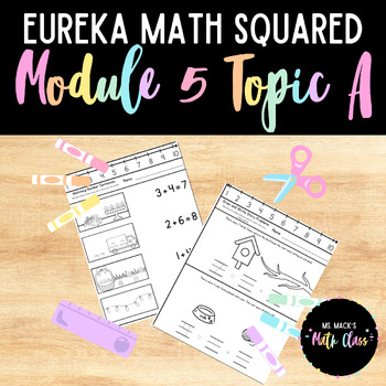 Preview of Eureka Math Squared for Kindergarten Module 5 Topic A-D Aligned Resources