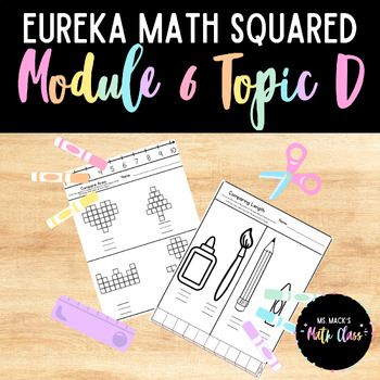 Preview of Eureka Math Squared for Kindergarten, Module 6 Topic D Aligned Resources