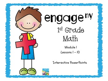 Preview of Engage NY, First Grade Math, Module 1, Lessons 1 - 10, PowerPoints