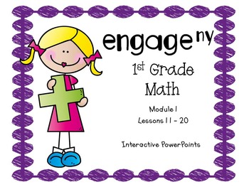 Preview of Engage NY, 1st Grade Math, Module 1, Lessons 11-20, PowerPoints