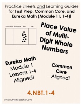 Preview of Eureka: Place Value NBT1-4 Practice and Learning Guides Eureka Grade 4 M1 L1-4