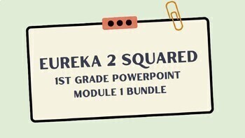 Preview of Eureka Squared 2 1st Grade Module 1 Bundle