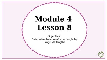 Preview of Eureka Squared 2 3rd Grade Powerpoint Module 4 Lesson 8