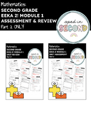 Eeka 2! - 2nd Grade, Module 1 (Part 2) - BUNDLE - Assessme