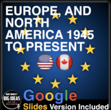 Europe & N. America 1945 to Present PowerPoint / Google Sl