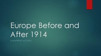 Preview of Europe before and after 1914 - Mapping Activity