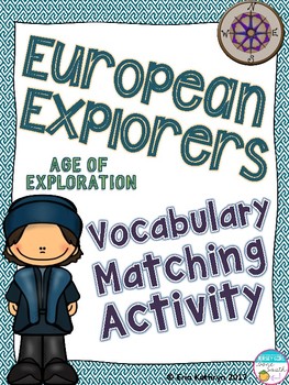 Preview of European Explorers - Age of Exploration Vocabulary Matching Activity