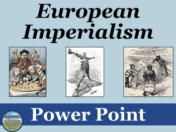 Preview of European Imperialism PowerPoint and Note Guide