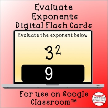 Preview of Evaluate Exponents Google Classroom™ Flash Cards