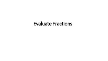 Preview of Evaluate fractions