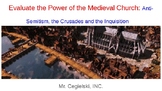 Evaluate the Medieval Church: Anti-Semitism, the Crusades 