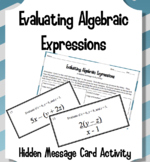 Evaluating Algebraic Expressions - A Hidden Message Card Activity
