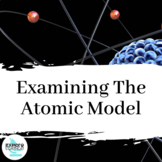 Understanding Atomic Structure Through Atomic Models - Dis