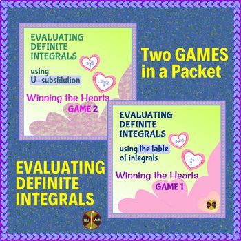 Preview of Evaluating Definite Integrals(basic and u - sub) 2 Valentine's Games in a Packet