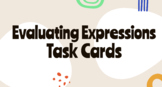 Evaluating Expressions: Task Cards 