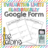 Evaluating Limits Algebraically Google Forms - Self Gradin