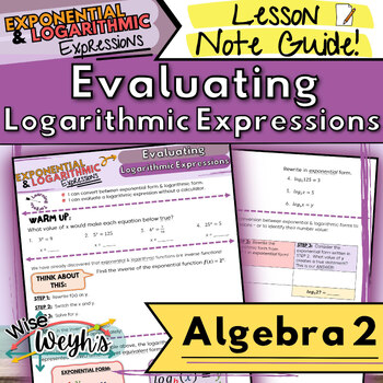 Preview of Evaluating Logarithmic Expressions Note Guide | Algebra 2
