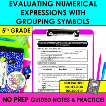 Preview of Evaluating Numerical Expressions with Grouping Symbols Notes & Practice