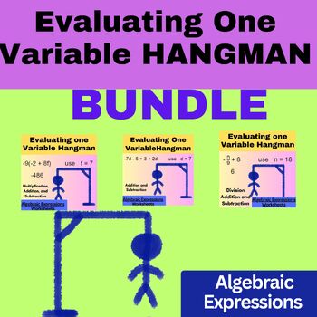Preview of Evaluating One Variable HANGMAN - Algebraic Expressions Worksheets BUNDLE
